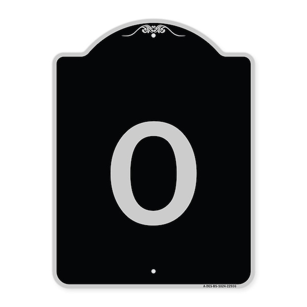 Sign with Letter O Heavy-Gauge Aluminum Architectural Sign, 24" x 18", BS-1824-22936